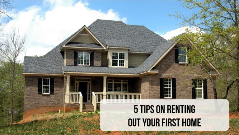 5 Tips on Renting Out Your First Home